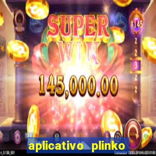 aplicativo plinko paga mesmo